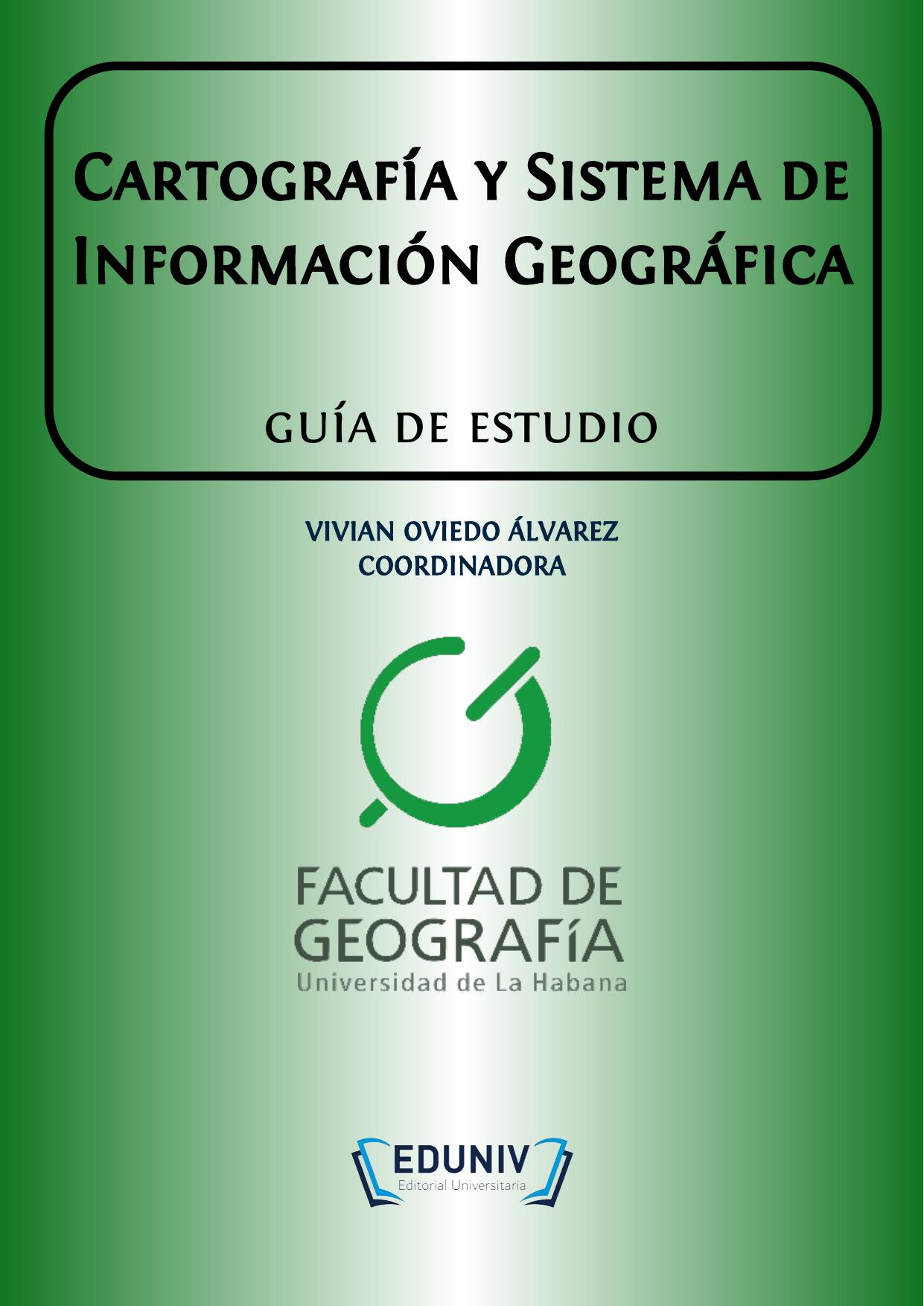 Cartografía y Sistemas de Información Geográfica: guía de estudio 