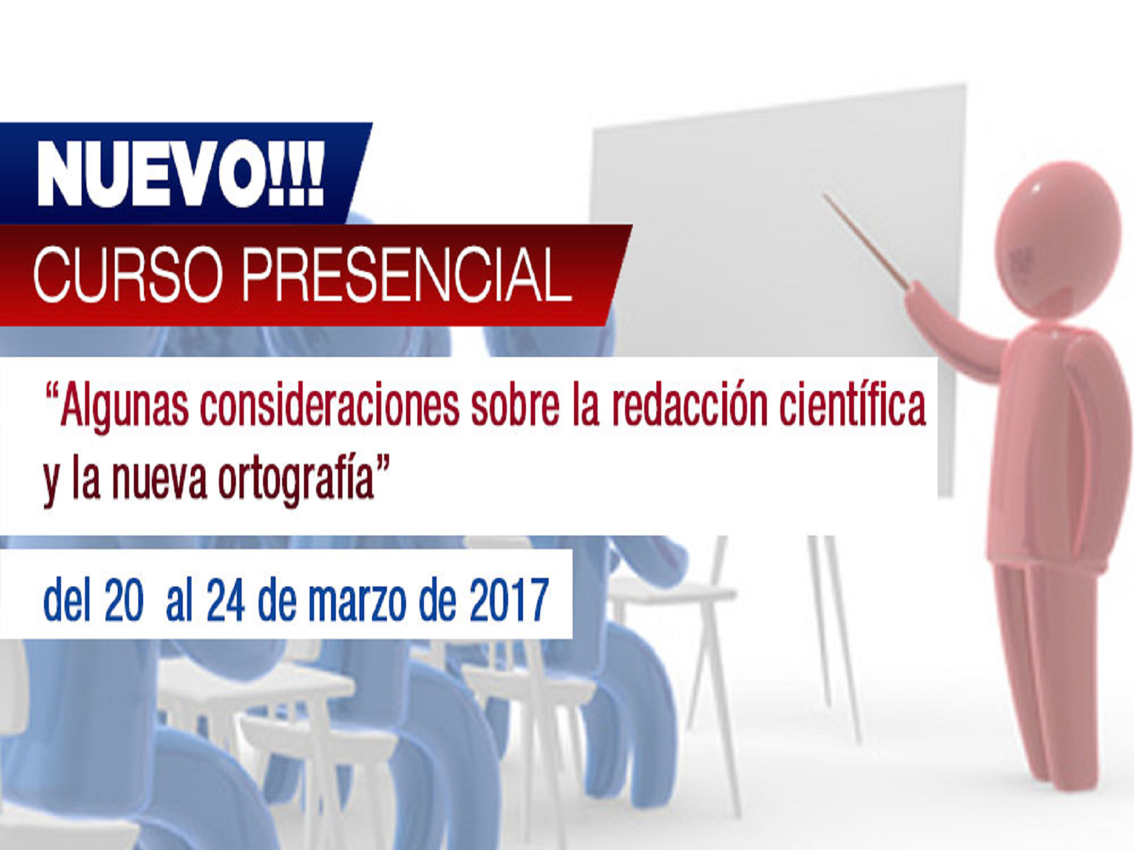 Curso presencial Algunas consideraciones sobre la redacción científica y la nueva ortografía Curso presencial Algunas consideraciones sobre la redacción científica y la nueva ortografía