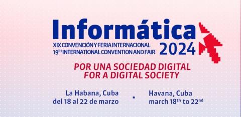 Celebrará Cuba la Convención y Feria Internacional Informática 2024